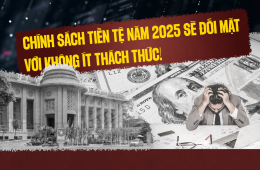 Chính sách tiền tệ năm 2025 sẽ đối mặt với không ít thách thức