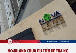 Novaland chưa đủ tiền để trả nợ cho đến cuối năm 2026