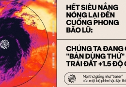 Từ "Mùa hè đen" ở Canada đến siêu bão Yagi: Chúng ta mới chỉ đang "dùng thử" một Trái Đất +1.5 độ C so với thời kỳ tiền công nghiệp