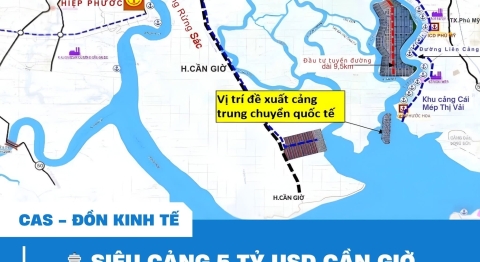  SIÊU CẢNG 5 TỶ USD CẦN GIỜ CHỐT NHÀ ĐẦU TƯ – “ÁT CHỦ BÀI” LOGISTICS CỦA VIỆT NAM LỘ DIỆN